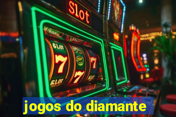 jogos do diamante